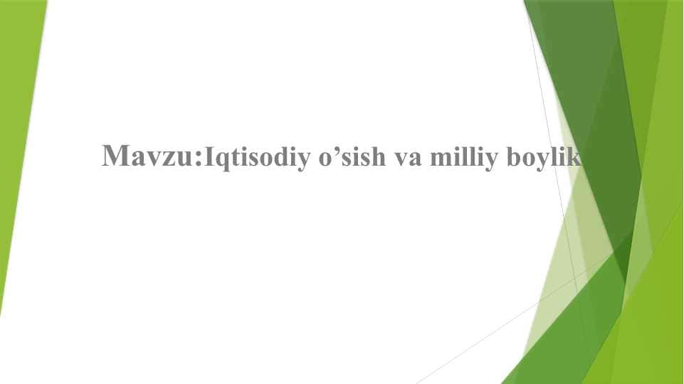 Iqtisodiy o’sish va milliy boylik