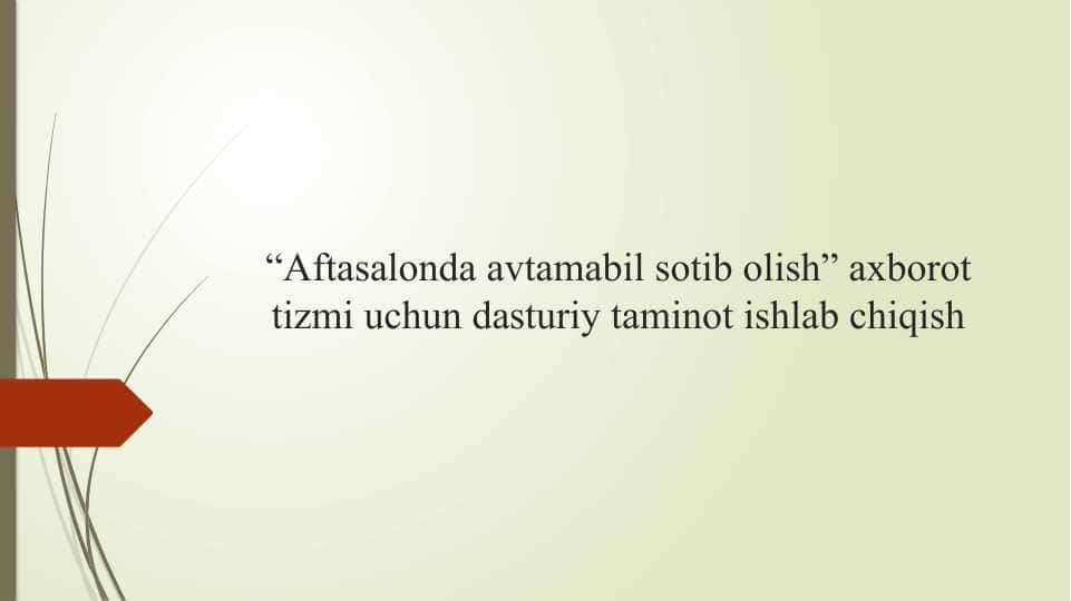 “Aftasalonda avtamabil sotib olish” axborot tizmi uchun dasturiy taminot ishlab chiqish