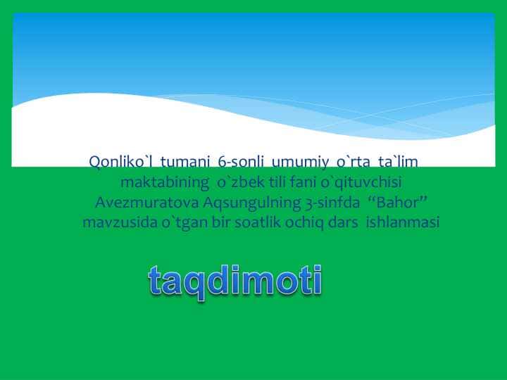Bir soatlik ochiq dars Fan O'zbek tili mavzu "BAHOR"