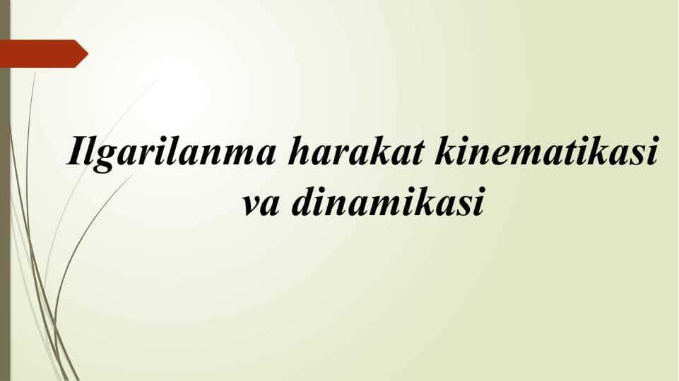 Ilgarilanma harakat kinematikasi va dinamikasi