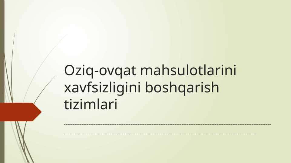 Oziq-ovqat mahsulotlarini xavfsizligini boshqarish tizimlari