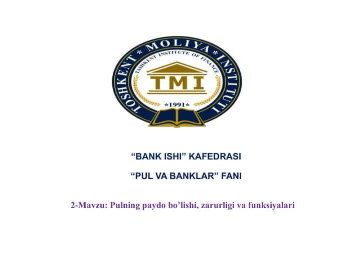 Pulning paydo bo’lishi, zarurligi va funksiyalari