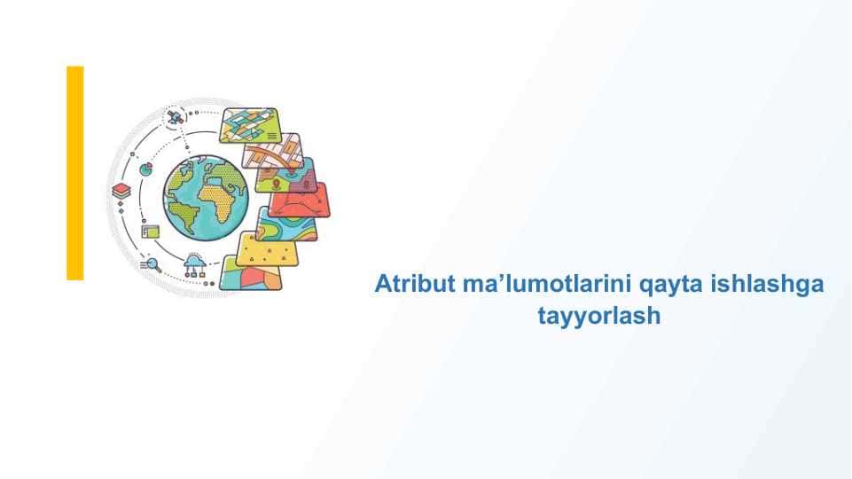 Atribut ma’lumotlarini qayta ishlashga tayyorlash