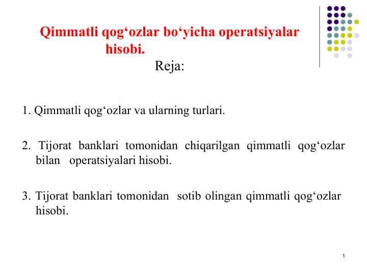 Qimmatli qog‘ozlar bo‘yicha operatsiyalar hisobi.