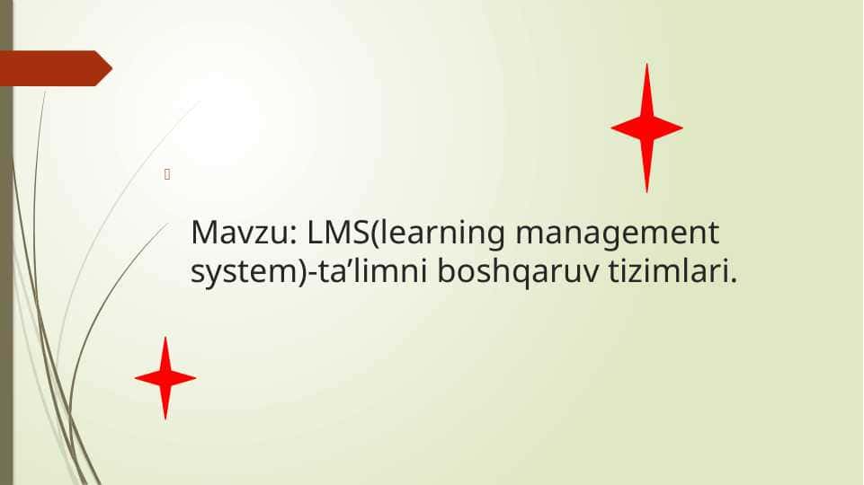 LMS(learning management system)-ta’limni boshqaruv tizimlari