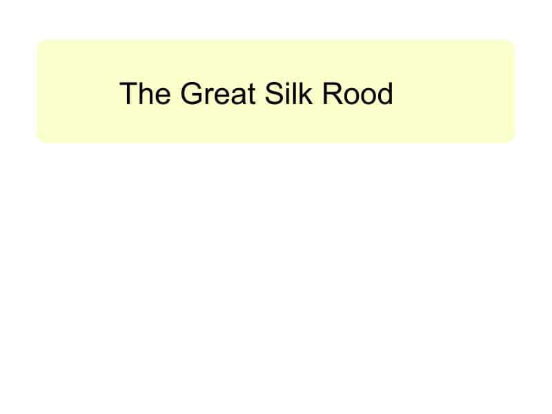 The Great Silk Rood