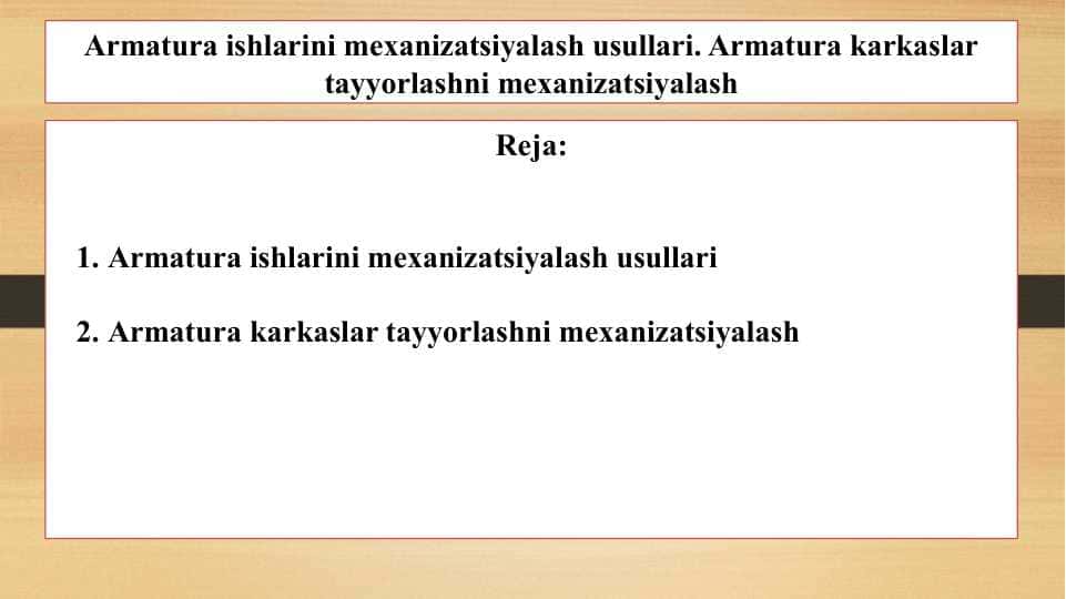 Armatura ishlarini mexanizatsiyalash usullari. Armatura karkaslar tayyorlashni mexanizatsiyalash