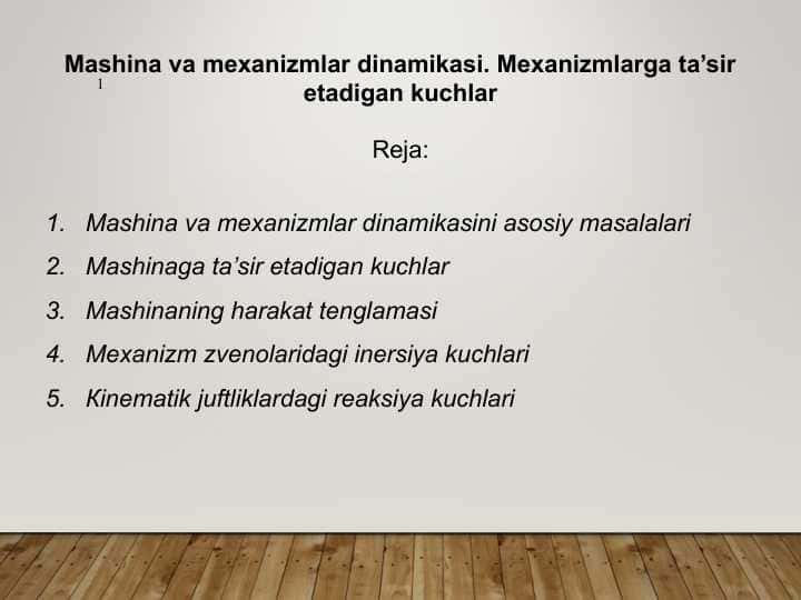 Mashina va mexanizmlar dinamikasi. Mexanizmlarga ta’sir etadigan kuchlar