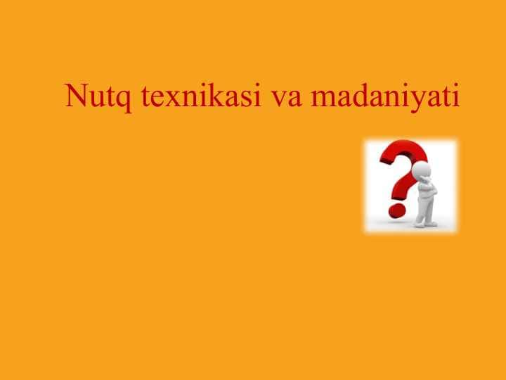 Nutq texnikasi va madaniyati