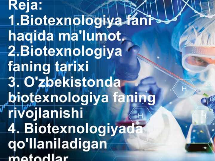 Biotexnologiya fani haqida ma'lumot.