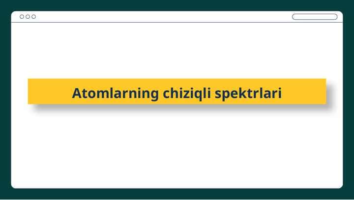 Atomlarning chiziqli spektrlari