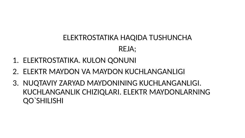 ELEKTROSTATIKA HAQIDA TUSHUNCHA