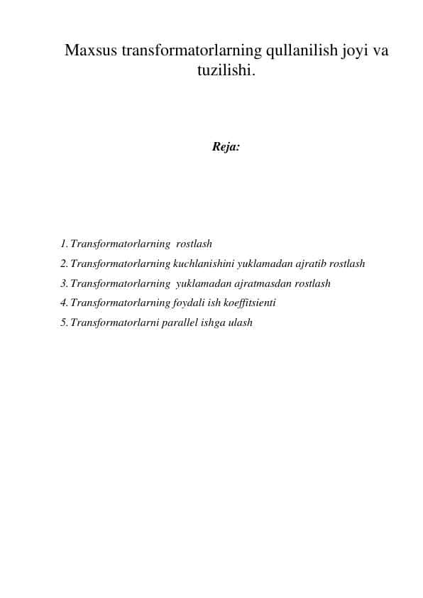 Maxsus transformatorlarning qo'llanilish joyi va tuzilishi.