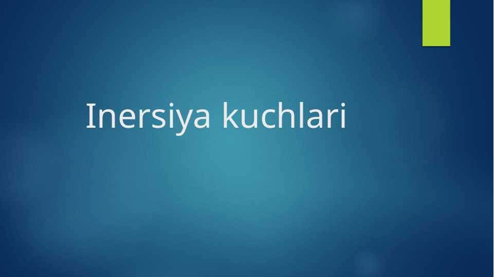 Inersiya kuchlari
