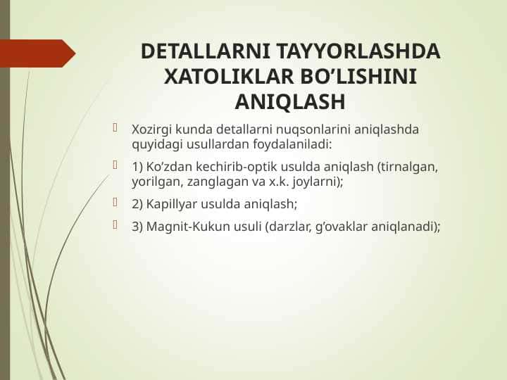 DETALLARNI TAYYORLASHDA XATOLIKLAR BO’LISHINI ANIQLASH