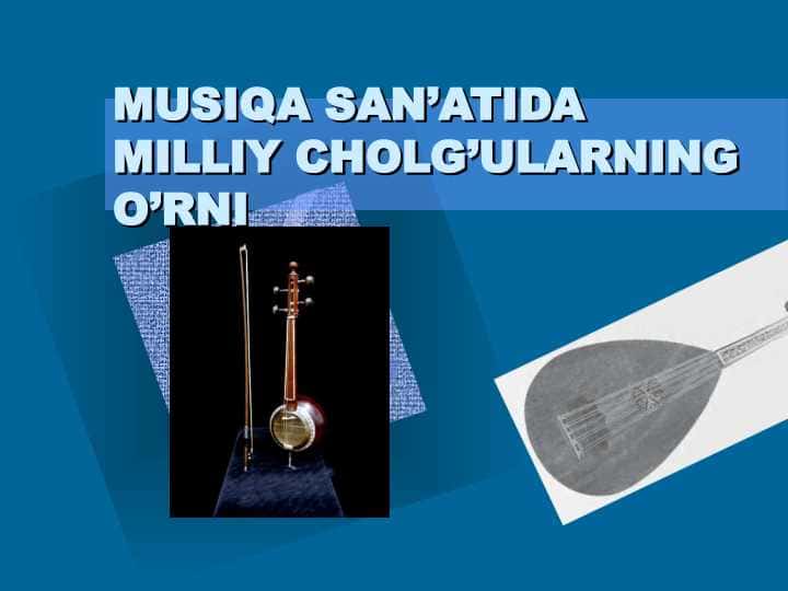 MUSIQA SAN’ATIDA MILLIY CHOLG’ULARNING O’RNI