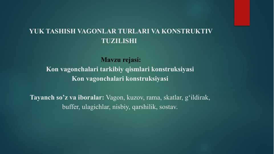 YUK TASHISH VAGONLAR TURLARI VA KONSTRUKTIV TUZILISHI