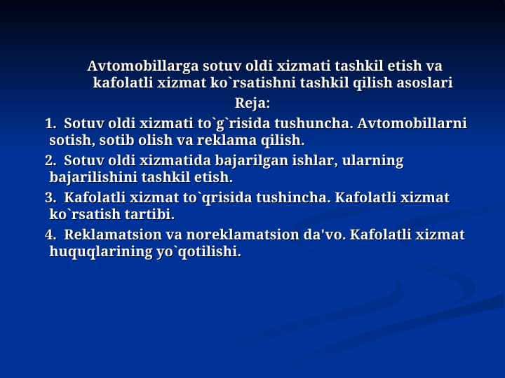 Avtomobillarga sotuv oldi xizmati tashkil etish va kafolatli xizmat ko`rsatishni tashkil qilish asoslari