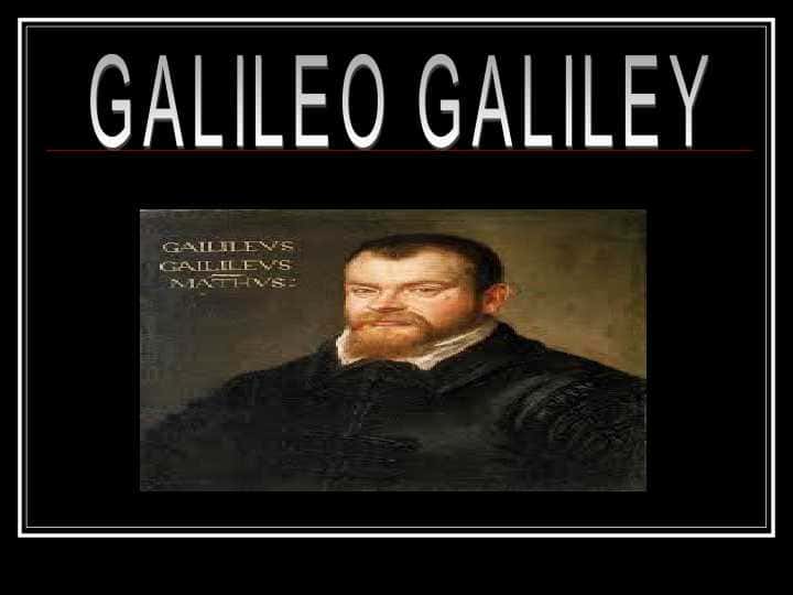 GALILEO GALILEY