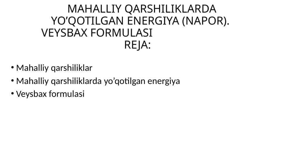 MAHALLIY QARSHILIKLARDA YO’QOTILGAN ENERGIYA (NAPOR). VEYSBAX FORMULASI
