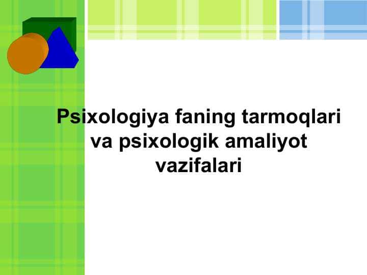 Psixologiya faning tarmoqlari va psixologik amaliyot vazifalari