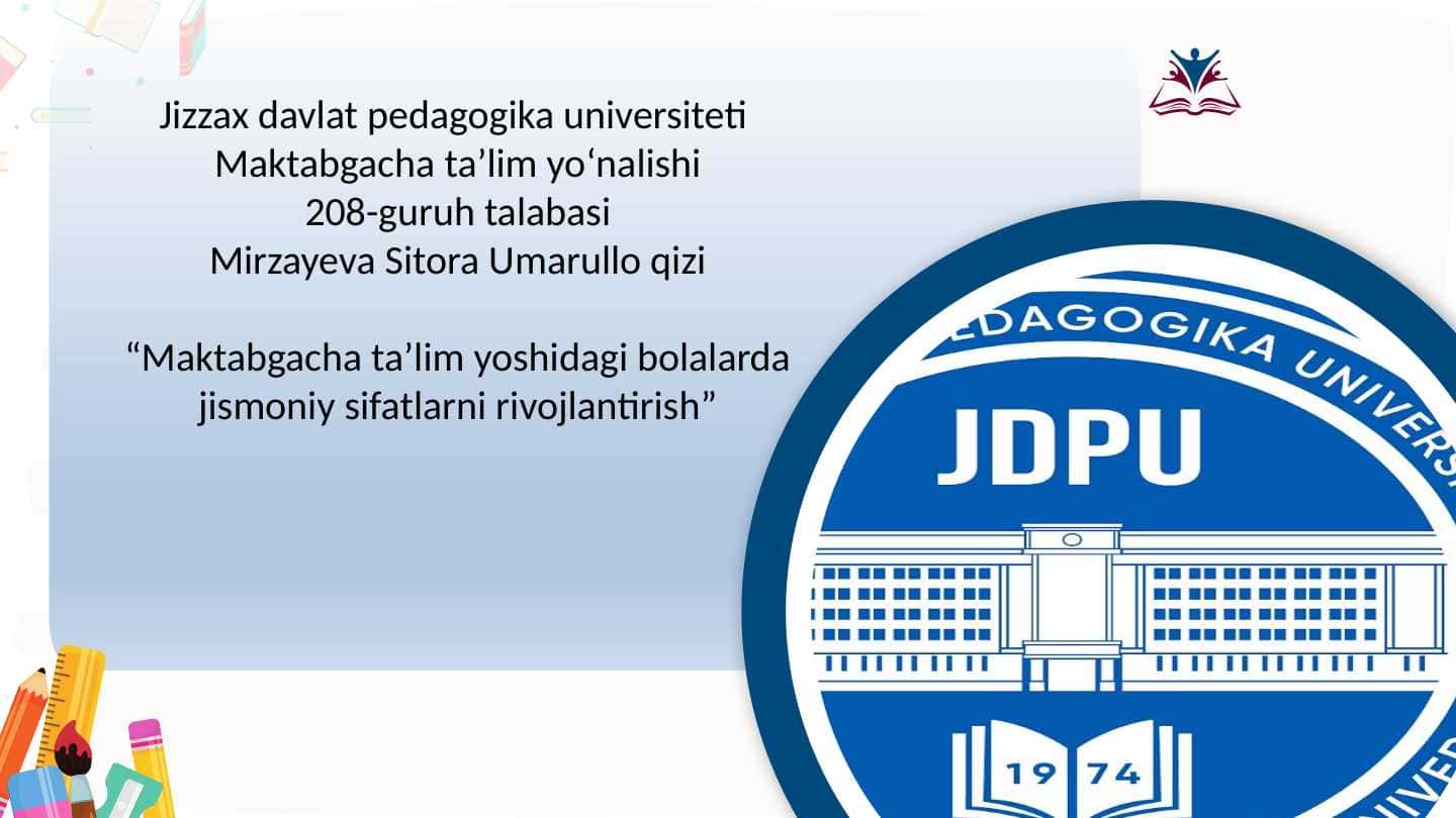 Maktabgacha taʼlim yoshidagi bolalarda jismoniy sifatlarni rivojlantirish