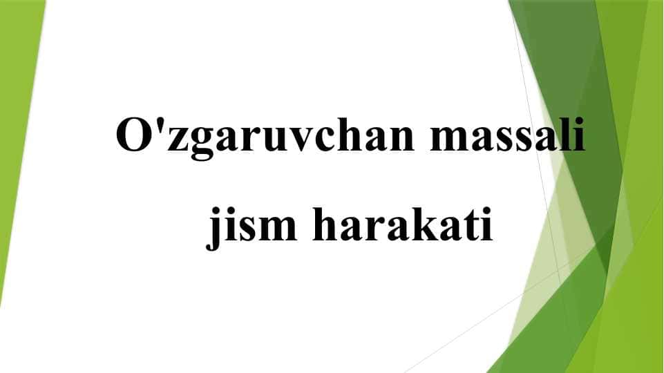 O'zgaruvchan massali jism harakati