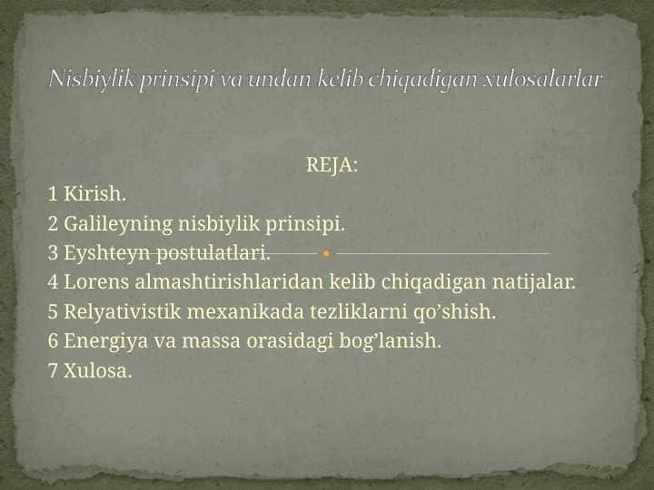 Nisbiylik prinsipi va undan kelib chiqadigan xulosalarlar
