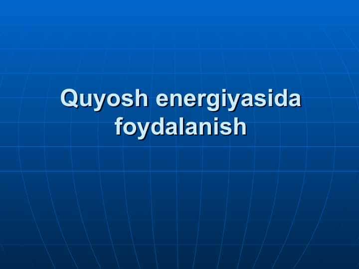 Quyosh energiyasida foydalanish