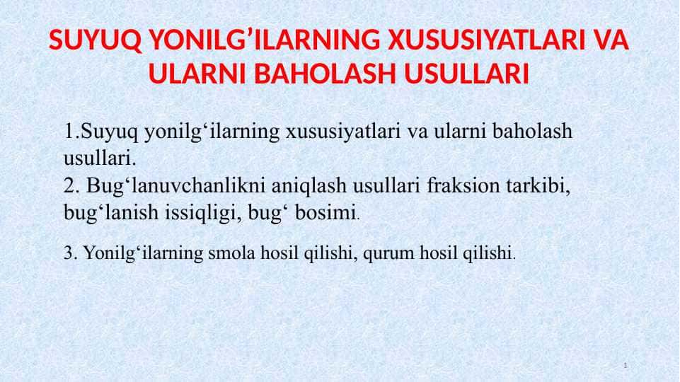SUYUQ YONILG’ILARNING XUSUSIYATLARI VA ULARNI BAHOLASH USULLARI