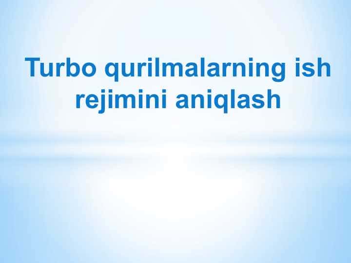 Turbo qurilmalarning ish rejimini aniqlash