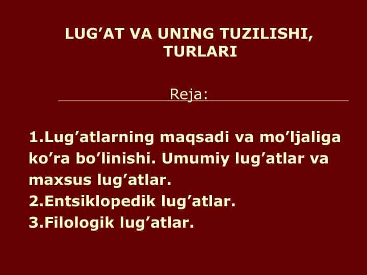 LUG’AT VA UNING TUZILISHI, TURLARILUG’AT VA UNING TUZILISHI, TURLARI
