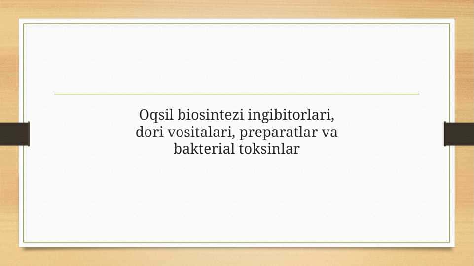 Oqsil biosintezi ingibitorlari, dori vositalari, preparatlar va bakterial toksinlar