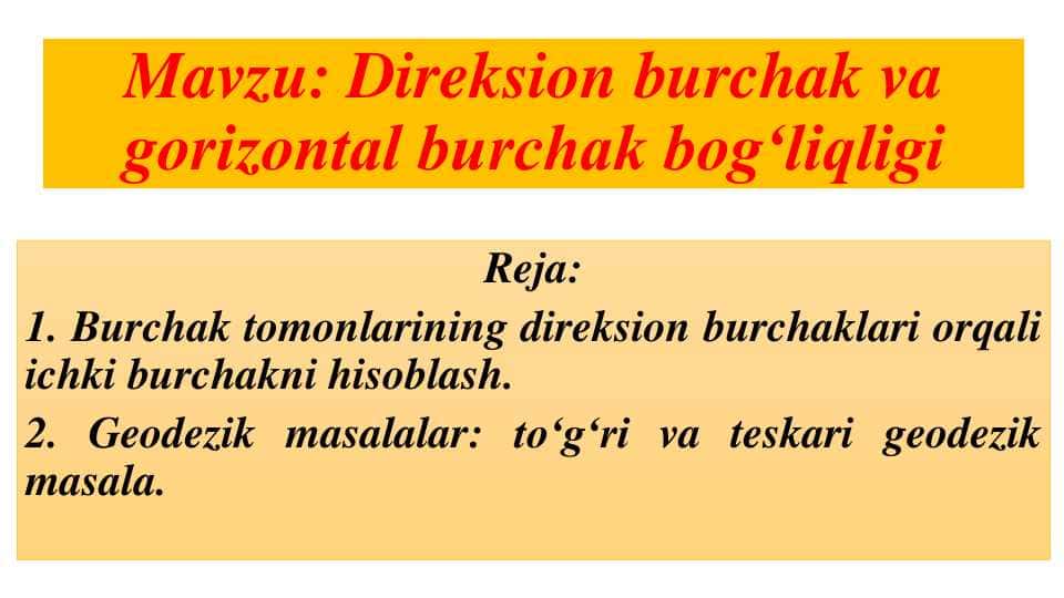 Direksion burchak va gorizontal burchak bog‘liqligi