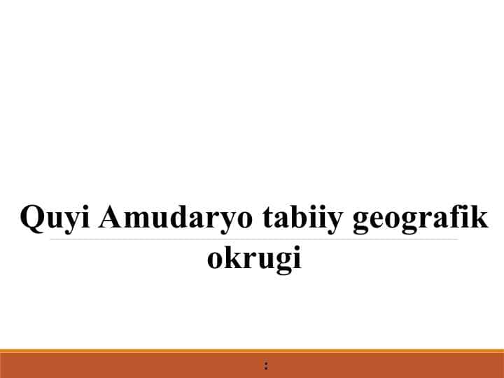 quyi amudaryo tabiiy geografik okrugi ppt
