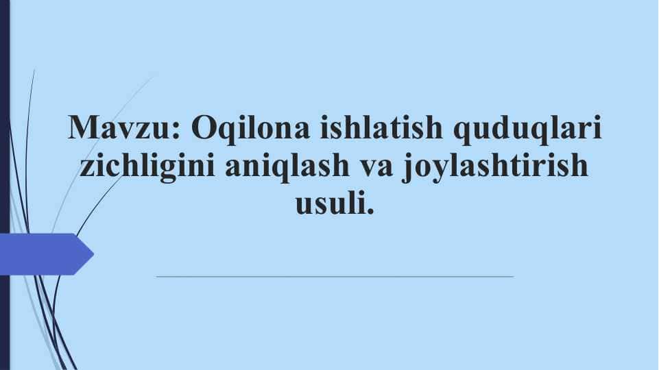 Oqilona ishlatish quduqlari zichligini aniqlash va joylashtirish usuli.