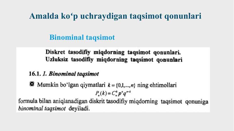 Amalda ko`p uchraydigan taqsimot qonunlari. Binominal taqsimot