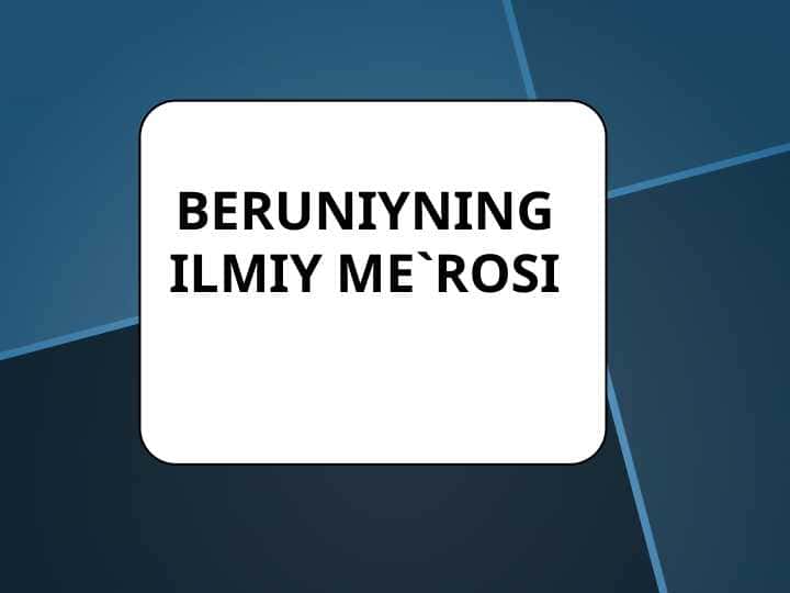 BERUNIYNING ILMIY ME`ROSI
