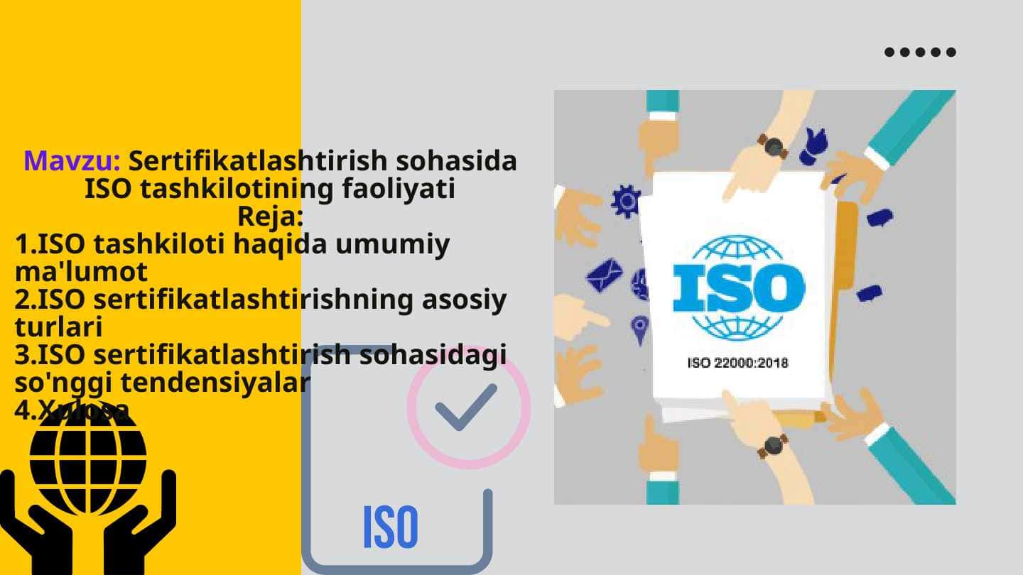 Sertifikatlashtirish sohasida ISO tashkilotining faoliyati
