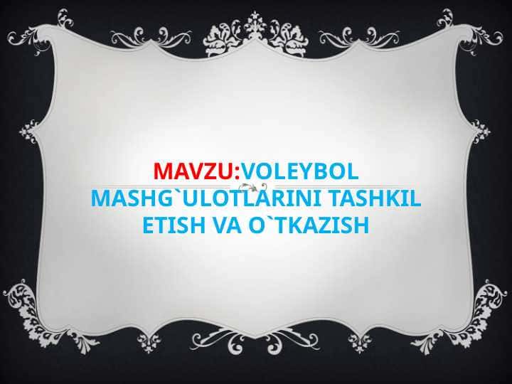 Voleybol mashg`ulotlarini tashkil etish va o`tkazish