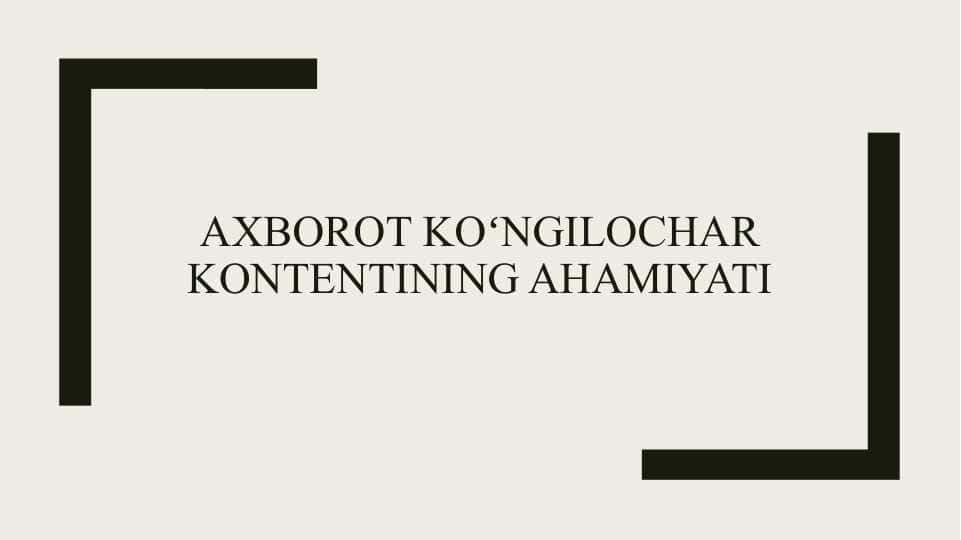 Axborot koʻngilochar kontentining ahamiyati