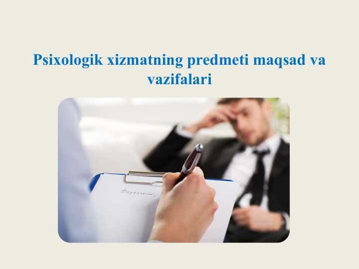 Psixologik xizmatning predmeti maqsad va vazifalari