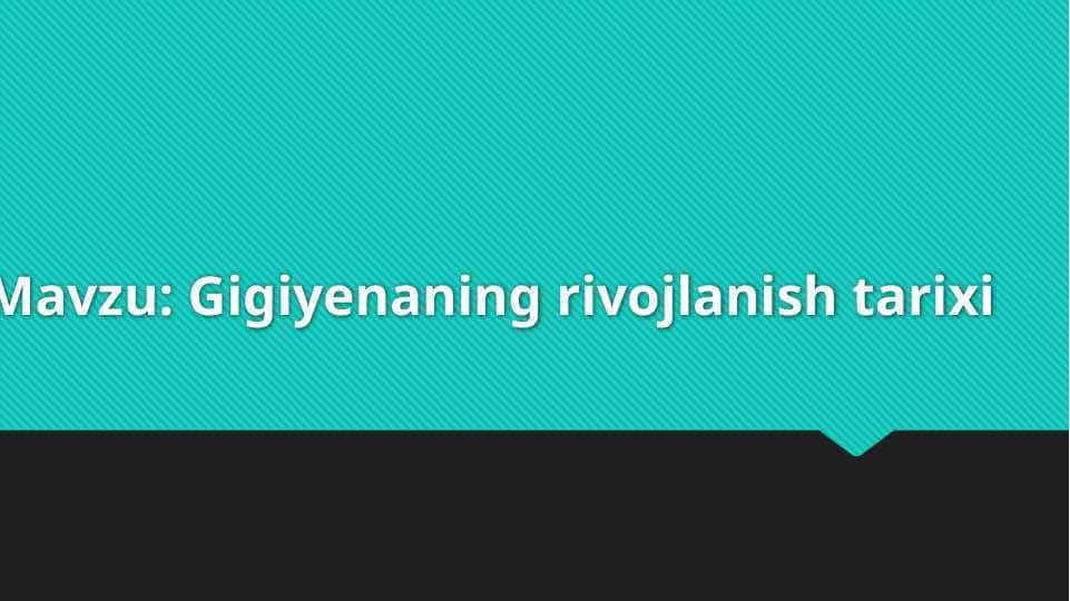 Gigiyenaning rivojlanish tarixi