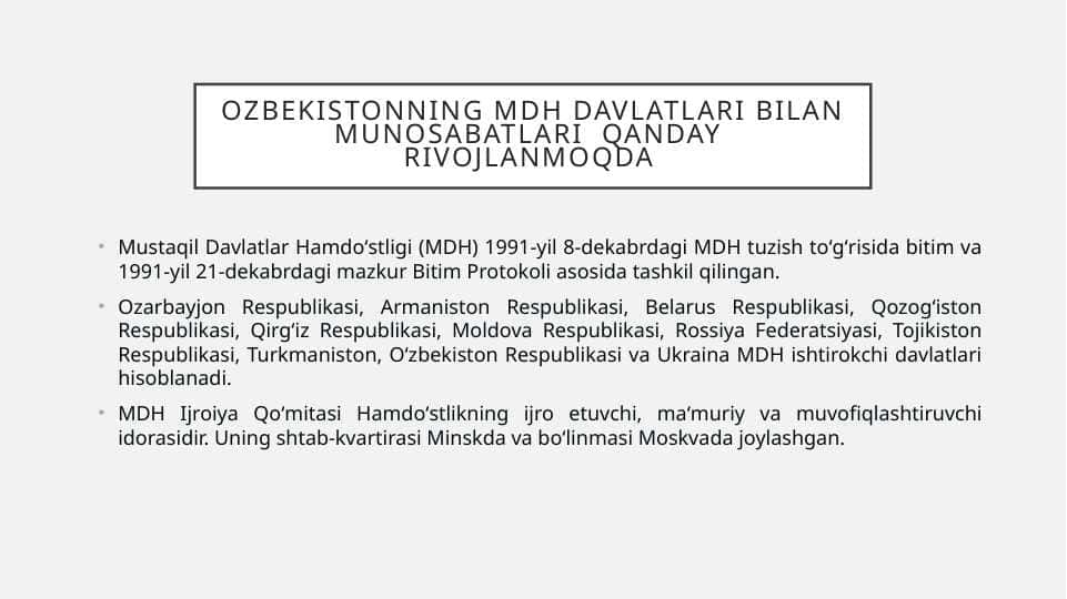 OZBEKISTONNING MDH DAVLATLARI BILAN MUNOSABATLARI QANDAY RIVOJLANMOQDA