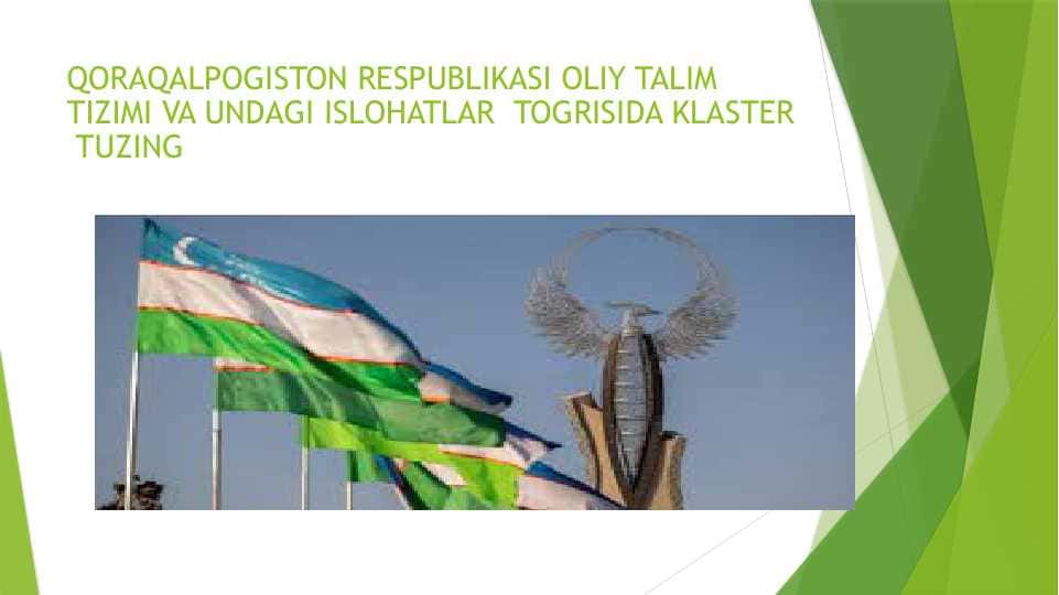 QORAQALPOGISTON RESPUBLIKASI OLIY TALIM TIZIMI VA UNDAGI ISLOHATLAR TOGRISIDA KLASTER TUZING