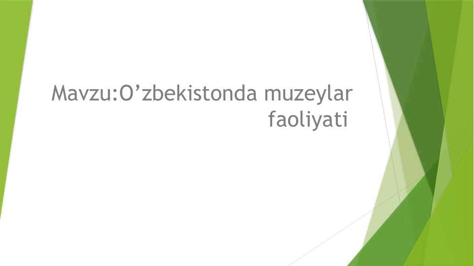 O’zbekistonda muzeylar faoliyati