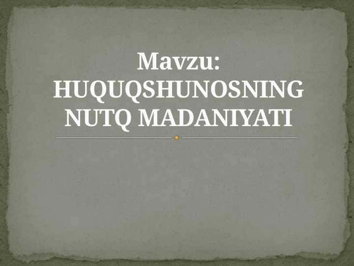 HUQUQSHUNOSNING NUTQ MADANIYATI