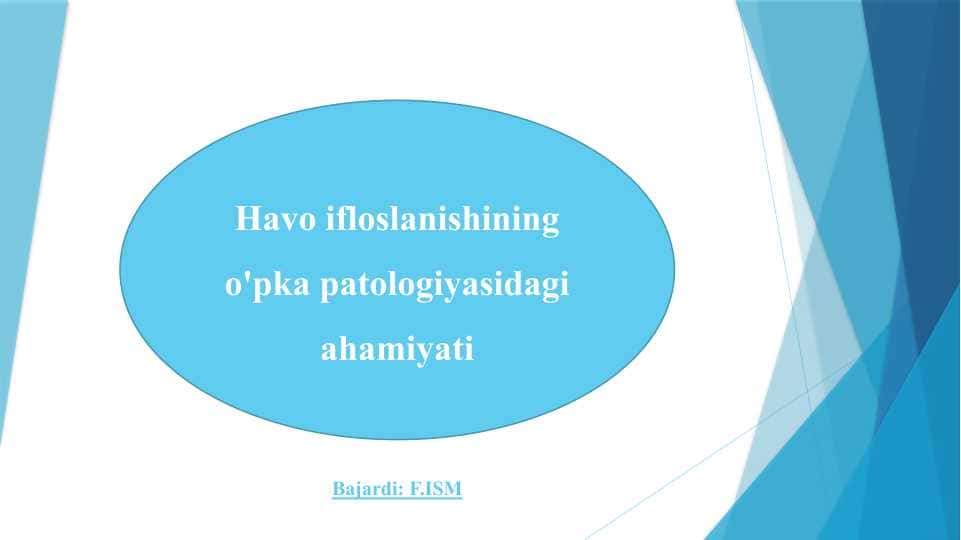Havo ifloslanishining o'pka patologiyasidagi ahamiyati - Ҳаво ифлосланишининг ўпка патологиясидаги аҳамияти