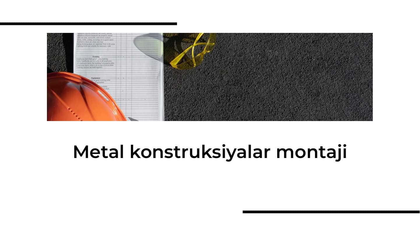 Metal konstruksiyalar montaji
