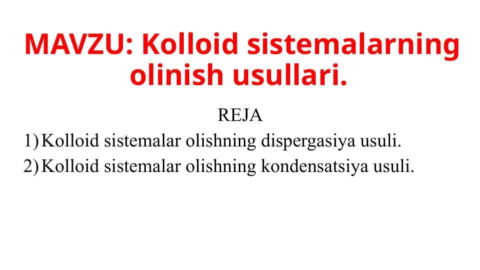 Kolloid sistemalarning olinish usullari